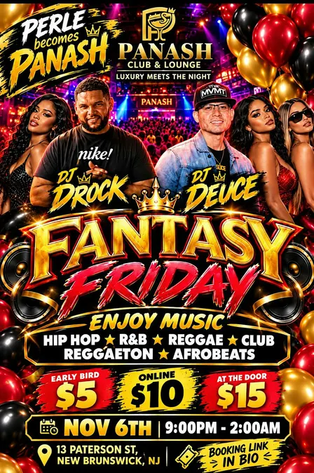 FANTASY FRIDAY with DJ Drock & DJ Deuce · PANASH Club & Lounge