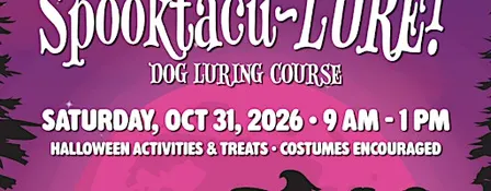 Care-A-Lot Pet Supply Presents: Spooktacu-LURE Dog Luring Event