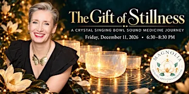 The Gift of Stillness: A Crystal Singing Bowl Sound Medicine Journey