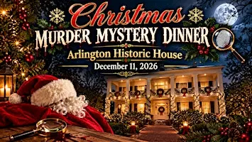 Christmas Murder Mystery Dinner. Arlington Historic House, Birmingham, Al