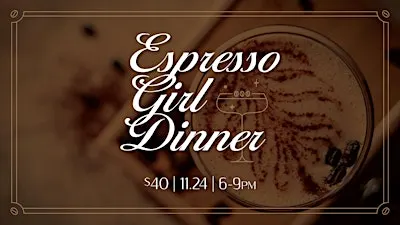 Espresso Martini Girl Dinner