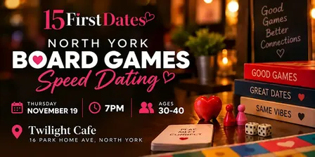 North York Board Games Speed Dating (Ages 30-40)