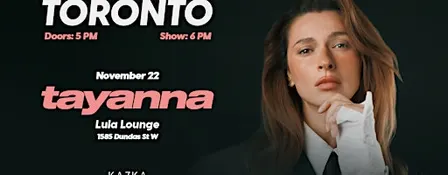 TAYANNA | TORONTO  |  NOVEMBER 22