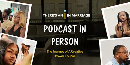 Podcast In Person: The Journey of A Creative Power Couple
