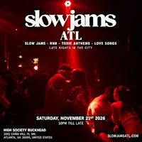 SLOW JAMS ATL - Late Night Slow Jams & RnB Party