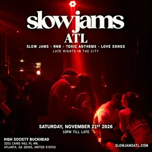SLOW JAMS ATL - Late Night Slow Jams & RnB Party
