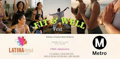 FIT AND WELL Fest with LATINAFest at the Metro !