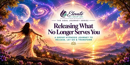 Group Hypnosis: Releasing What No Longer Serves You