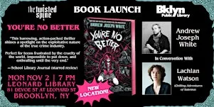 BOOK LAUNCH: YOU'RE NO BETTER by Andrew Joseph White