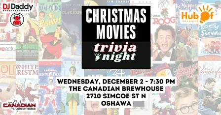 CHRISTMAS MOVIES Trivia Night  - Canadian Brewhouse (Oshawa)