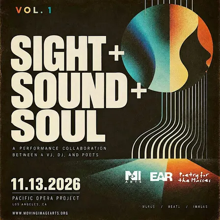 SIGHT + SOUND + SOUL VOL. 1 | Multimedia Performance, Reception, + Open Mic