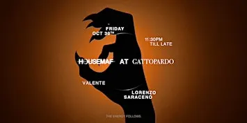 HOUSEMAF AT GATTOPARDO