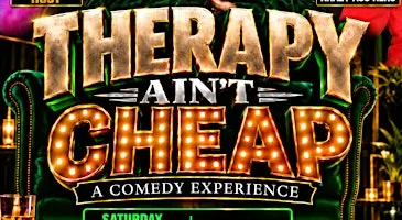 A Comedy Experience: Therapy Ain't Cheap