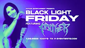 Black Light Friday 2026 ft. PNTHER