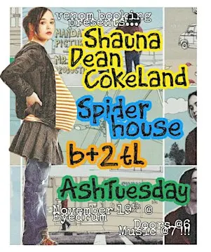 SHAUNA DEAN COKELAND, Spiderhouse, b+2tl, AshTuesday