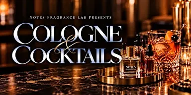 COCKTAILS & COLOGNE