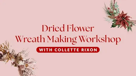 Dried Flower Wreath Making Workshop