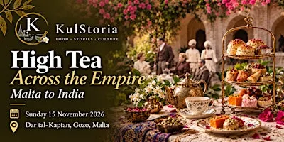 High Tea Across the Empire - Malta to India