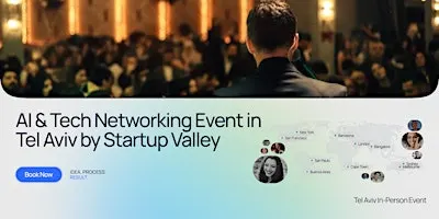 AI & Tech Networking Event in Tel Aviv by Startup Valley
