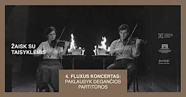 Fluxus koncertas: pasiklausyk degančios partitūros