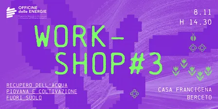 WORKSHOP #3: Recupero dell'acqua piovana e coltivazione fuori suolo