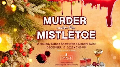 Murder Under the Mistletoe: A Holiday Dance Show in Sarasota