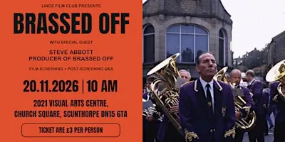 Lincs Film Club - 'Brassed Off' Screening
