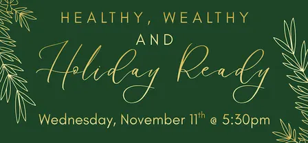 Healthy, Wealthy & Holiday Ready