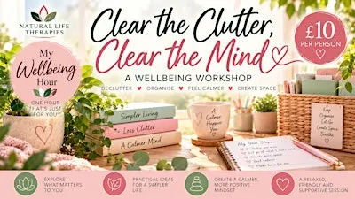 Clear the Clutter, Clear the Mind  |  Wellbeing Workshop in Scunthorpe