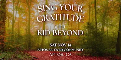 Sing Your Gratitude – with Kid Beyond