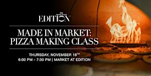 Made in Market: Pizza Making Class