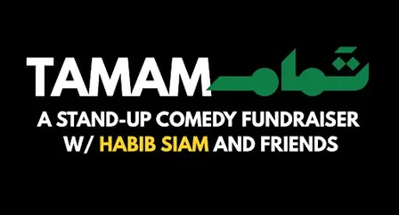 TAMAM: A stand-up comedy fundraiser with Habib Siam and friends (MONTREAL)