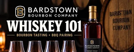 Whiskey 101 with Bardstown Distillery & Southern BBQ Bites