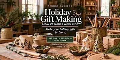 Holiday Gift Making: 2-Day Ceramics Workshop at Studio Andreas