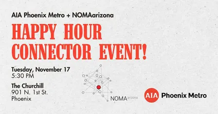 AIA Phoenix Metro x NOMAarizona Happy Hour Connector Event
