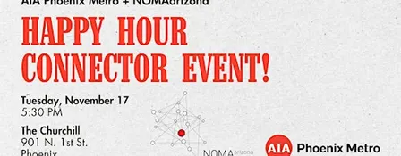AIA Phoenix Metro x NOMAarizona Happy Hour Connector Event