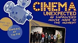 Cinema Unexpected: An Improvised Movie Live