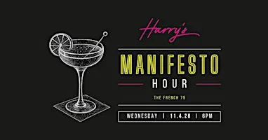 Harry’s Manifesto Hour Featuring: The French 75