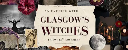 An Evening With Glasgows Witches