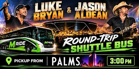 LUKE BRYAN and JASON ALDEAN Round-Trip SHUTTLE BUS FROM THE PALMS