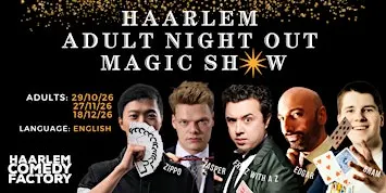 Haarlem Magic Show | Adult Night Out