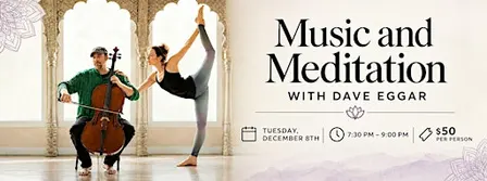 Music and Meditation with Dave Eggar