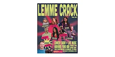 Lemme Crack... You Up! (Comedy Show w/ André Miguel & The Moment)
