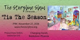 The Storyline SLAM: 'Tis The Season