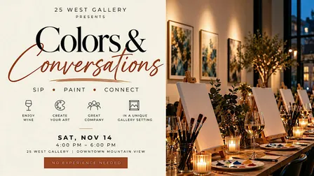 Sip & Paint @ 25 West Gallery - Colors and Conversations