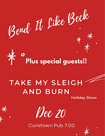 BEND IT LIKE BECK; Take My Sleigh and Burn