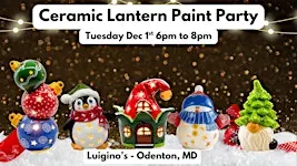 Holiday Ceramic Lantern Party @ Luigino's- Odenton Maryland Craft Parties