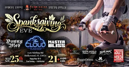 SUBMISSION EVENTS PRESENTS " SPANKSGIVING EVE"