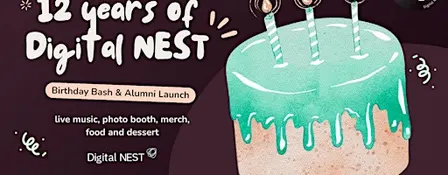 Digital NEST 12th Birthday Bash & Alumni Launch