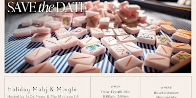 Holiday Mahj & Mingle with SoCalMoms & Mahjong Los Angeles